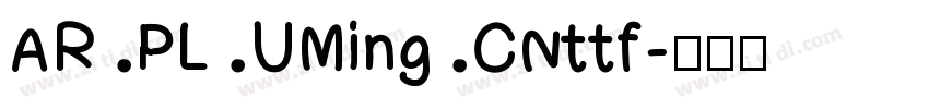 AR PL UMing CNttf字体转换